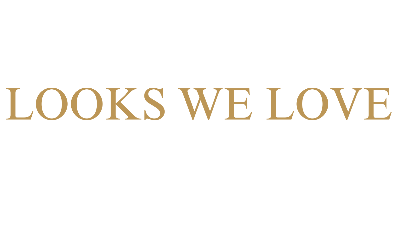 Looks We Love